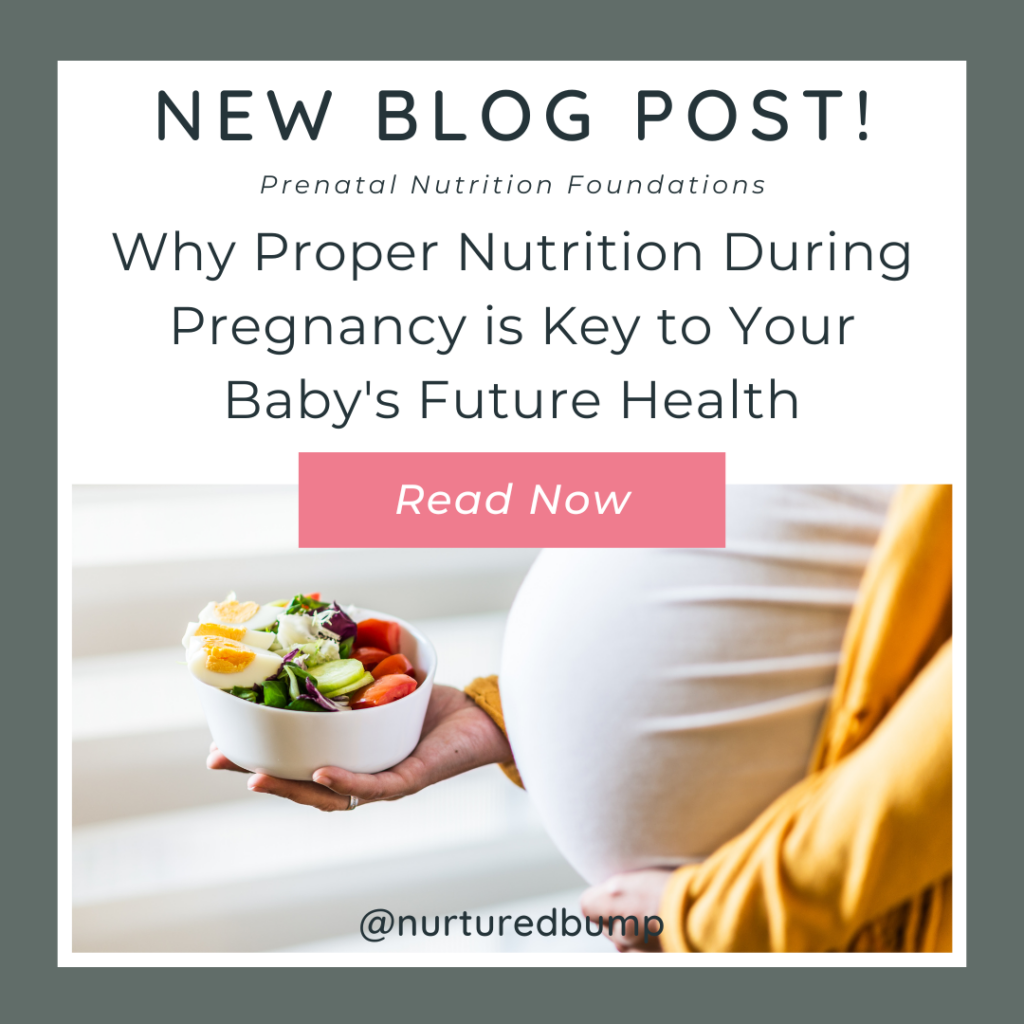 why proper nutrition during pregnancy is key to your baby's future health